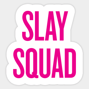 Slay Squad - Wedding Bridesmaid Bachelorette Party Design Sticker